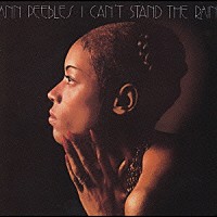 アン・ピーブルズ「 アイ・キャント・スタンド・ザ・レイン」