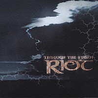 ライオット「 スルー・ザ・ストーム」