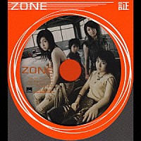 ＺＯＮＥ「 証」