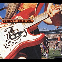 ＰａｎｉＣｒｅｗ「 ＢＡＳＫＥＴ　ＢＡＬＬ」