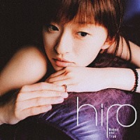 ｈｉｒｏ「 Ｎａｋｅｄ　ａｎｄ　Ｔｒｕｅ」