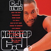 Ｃ．Ｊ．ルイス「 ノンストップＣ．Ｊ．」