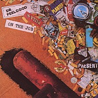 ドクター・フィールグッド「 オン・ザ・ジョブ」