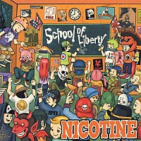 ＮＩＣＯＴＩＮＥ「 スクール・オブ・リバティ」