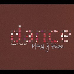 メアリー・Ｊ．ブライジ「ダンス・フォー・ミー　～ダンス・リミックス・コレクション」