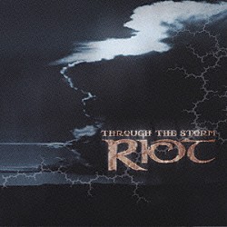 ライオット「スルー・ザ・ストーム」
