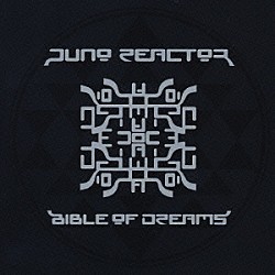 ジュノ・リアクター「バイブル・オブ・ドリームズ」