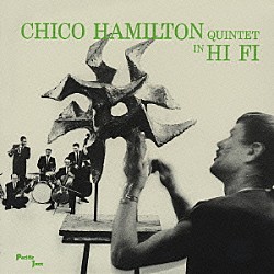 チコ・ハミルトン「チコ・ハミルトン・クインテット・イン・ハイ・ファイ」