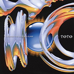 トト「スルー・ザ・ルッキング・グラス」