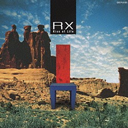 ＲＸ「Ｋｉｓｓ　ｏｆ　Ｌｉｆｅ」