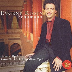 エフゲニー・キーシン「シューマン：謝肉祭＆ピアノ・ソナタ第１番」