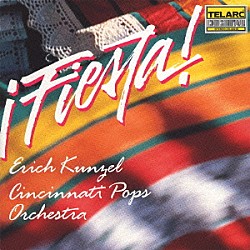 エリック・カンゼル シンシナティ・ポップス・オーケストラ ドク・セヴェリンセン ロス・カミナンテス・マリアッチ・バンド「ラテン・フィエスタ」