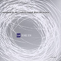 Ｃ．Ｕ．Ｇ．ジャズ・オーケストラ「ＵｓｅＵｓ」
