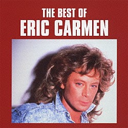 エリック・カルメン「ベスト・オブ・エリック・カルメン」