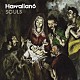 ＨＡＷＡＩＩＡＮ６「ＳＯＵＬＳ」