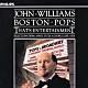 ジョン・ウィリアムズ＆ボストン・ポップス・オーケストラ「屋根の上のヴァイオリン弾き～　ポップス・オン・ブロードウェイ」