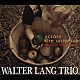 ウォルター・ラング・トリオ ウォルター・ラング ニコラス・タイズ リック・ホランダー「アクロス・ザ・ユニバース　ビートルズ・ソング・ブック」
