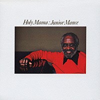 ジュニア・マンス「 ホリー・ママ」