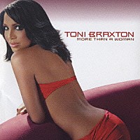 トニ・ブラクストン「 モア・ザン・ア・ウーマン」