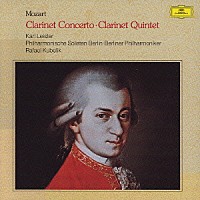カール・ライスター「 モーツァルト：クラリネット協奏曲　クラリネット五重奏曲」