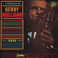 ジェリー・マリガン・セクステット「 ア・プロフィール・オブ・ジェリー・マリガン」