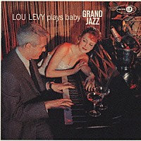 ルー・レヴィ「 ルー・レヴィー・プレイズ・ベイビー・グランド・ジャズ」