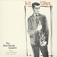 バド・シャンク「 バド・シャンク・カルテット」