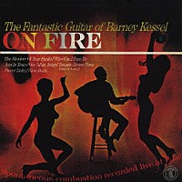 バーニー・ケッセル「 オン・ファイアー」