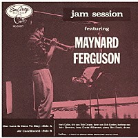 メイナード・ファーガソン「 ジャム・セッション」