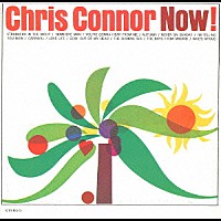 クリス・コナー「 ナウ！」