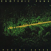 ヒューバート・イーヴス「 エソテリック・ファンク」