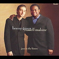 ベニー・グリーン＝ラッセル・マローン「 ベニー・グリーン＝ラッセル・マローン・デュオ・ライブ　ジャズ・アット・ザ・ビストロ」