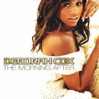 デボラ・コックス「 ザ・モーニング・アフター」