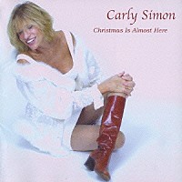 カーリー・サイモン「 クリスマス・イズ・オールモスト・ヒア」
