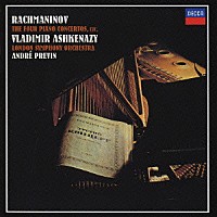 ヴラディーミル・アシュケナージ アンドレ・プレヴィン「 ラフマニノフ：ピアノ作品集」