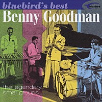 ベニー・グッドマン「 ザ・レジェンダリー・スモール・グループス」