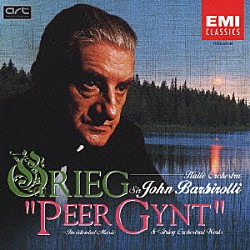 ジョン・バルビローリ「ペール・ギュント　［グリーグ：管弦楽曲集］」