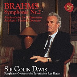 コリン・デイヴィス バイエルン放送交響楽団「ブラームス：交響曲第２番＆大学祝典序曲」