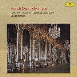 ルイ・フレモー モンテ・カルロ国立歌劇場管弦楽団「≪フランス歌劇序曲集≫　カルメン／ミニョン／われもし王者なりせば／バグダットの太守／白衣の婦人／フラ・ディアヴォロ」