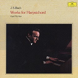 カール・リヒター「≪Ｊ．Ｓ．バッハ：チェンバロ作品集≫　イタリア協奏曲ＢＷＶ９７１／半音階的幻想曲とフーガＢＷＶ９０３／トッカータとフーガＢＷＶ９１５／パストラーレＢＷＶ５９０／幻想曲ＢＷＶ９０６」