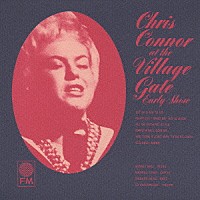 クリス・コナー「 ヴィレッジ・ゲイトのクリス・コナー」