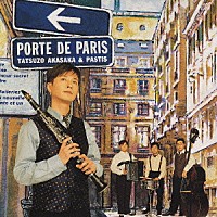 赤坂達三＆パスティス「 「ポルト・ドゥ・パリ」」