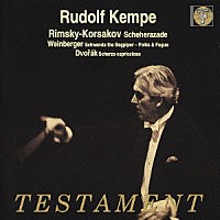 ルドルフ・ケンペ「 リムスキー＝コルサコフ：交響組曲≪シェエラザード≫　ヴァインベルガー：歌劇≪バグパイプ吹きのシュヴァンダ≫他」