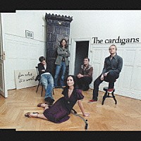 ザ・カーディガンズ「 フォー・ホワット・イッツ・ウォース」