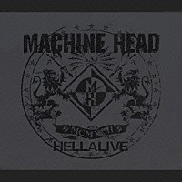 マシーン・ヘッド「 ヘルアライヴ」