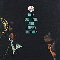 ジョン・コルトレーン＆ジョニー・ハートマン「 ジョン・コルトレーン・アンド・ジョニー・ハートマン」