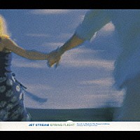 （オムニバス）「 ＪＥＴ　ＳＴＲＥＡＭ　ＳＰＲＩＮＧ　ＦＬＩＧＨＴ」