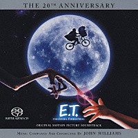 ジョン・ウィリアムズ「 Ｅ．Ｔ．　２０周年アニヴァーサリー特別版　オリジナル・サウンドトラック」