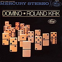 ローランド・カーク「 ドミノ」