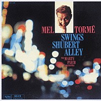 メル・トーメ「 メル・トーメ・スウィングズ・シューバート・アレイ」